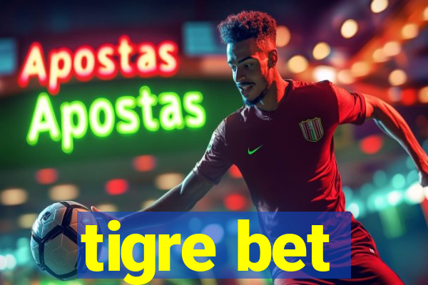 tigre bet